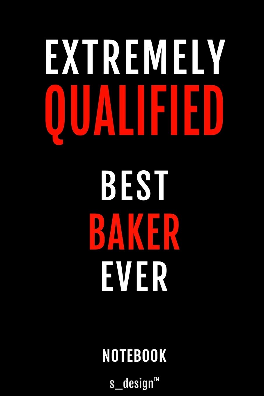 Notebook for Bakers / Baker: awesome handy Note Book [120 blank lined ruled pages]