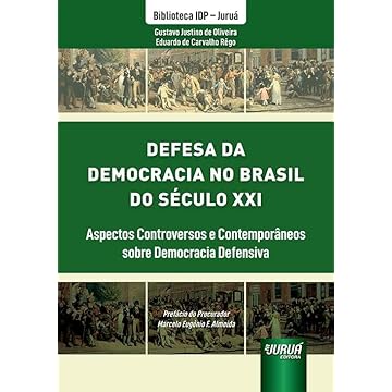 Capa do livro Defesa da Democracia no Brasil do Século XXI - Aspectos Controversos e Contemporâneos sobre Democracia Defensiva - Biblioteca IDP - Juruá