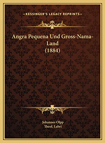 Angra Pequena Und Gross-Nama-Land (1884) (German Edition)