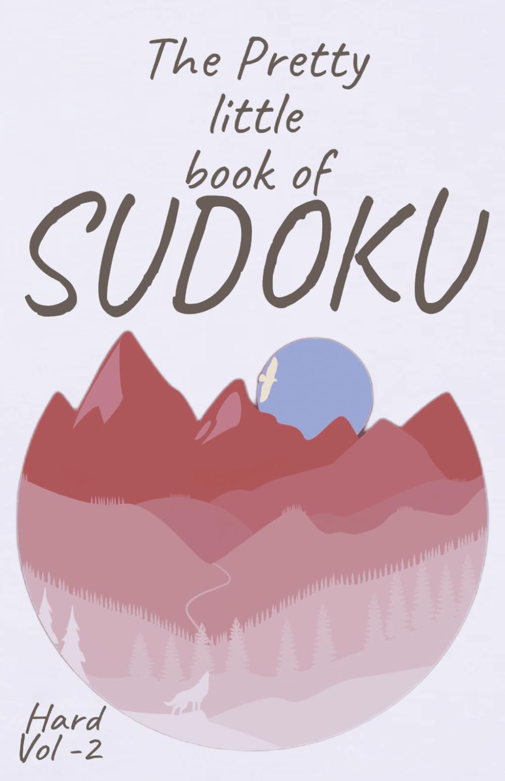 The Pretty Little book of SUDOKU: VOL-2 Hard level SUDOKU Puzzle Travel Size 5.5X8.5-A-5