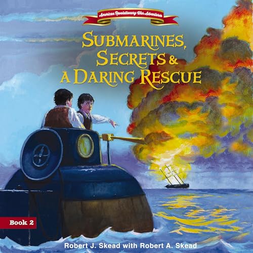 Submarines, Secrets and a Daring Rescue by Robert J. Skead, Robert A. Skead episode artwork