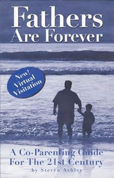 Paperback Fathers Are Forever: A Co-Parenting Guide for the 21st Century Book