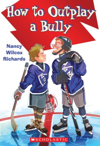 How To Outplay A Bully Richards, Nancy Wilcox and Sourwine, David