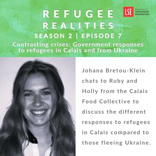 S2, E7: Contrasting crises: Government responses to refugees in Calais and from Ukraine