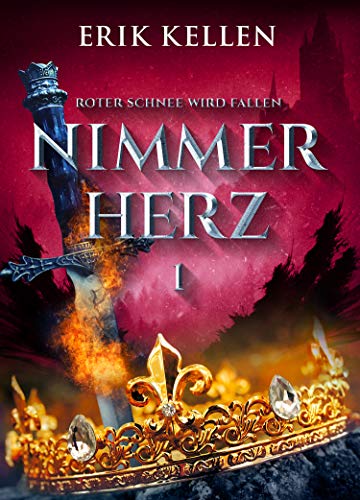 Télécharger Nimmerherz - Roter Schnee wird fallen: Fantasy (Nimmerherz Legende 1) (German Edition) Livre eBook France