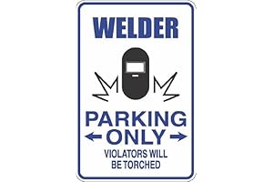 Welder Parking Only 8" x 12" Metal Novelty Sign Aluminum S446: Perfect Gift for Welders