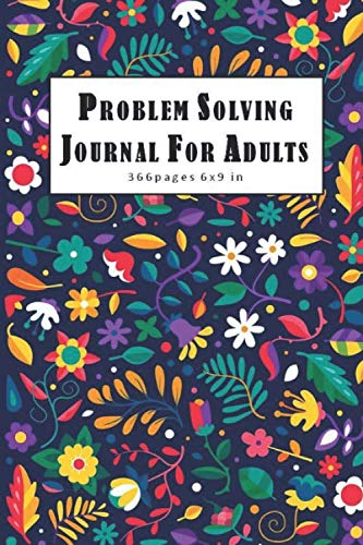 Problem Solving Journal for Adults: New Problem Solving Methodology ...