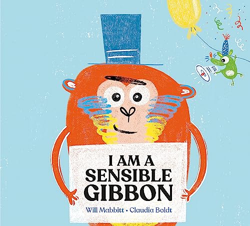 I Am A Sensible Gibbon