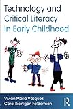 Technology and Critical Literacy in Early Childhood