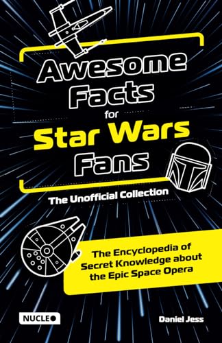 Awesome Facts for Star Wars Fans The Unofficial Collection: The