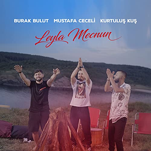 Burak Bulut, Mustafa Ceceli & KURTULUŞ KUŞ