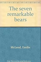 the seven remarkable bears B0007FJGLM Book Cover