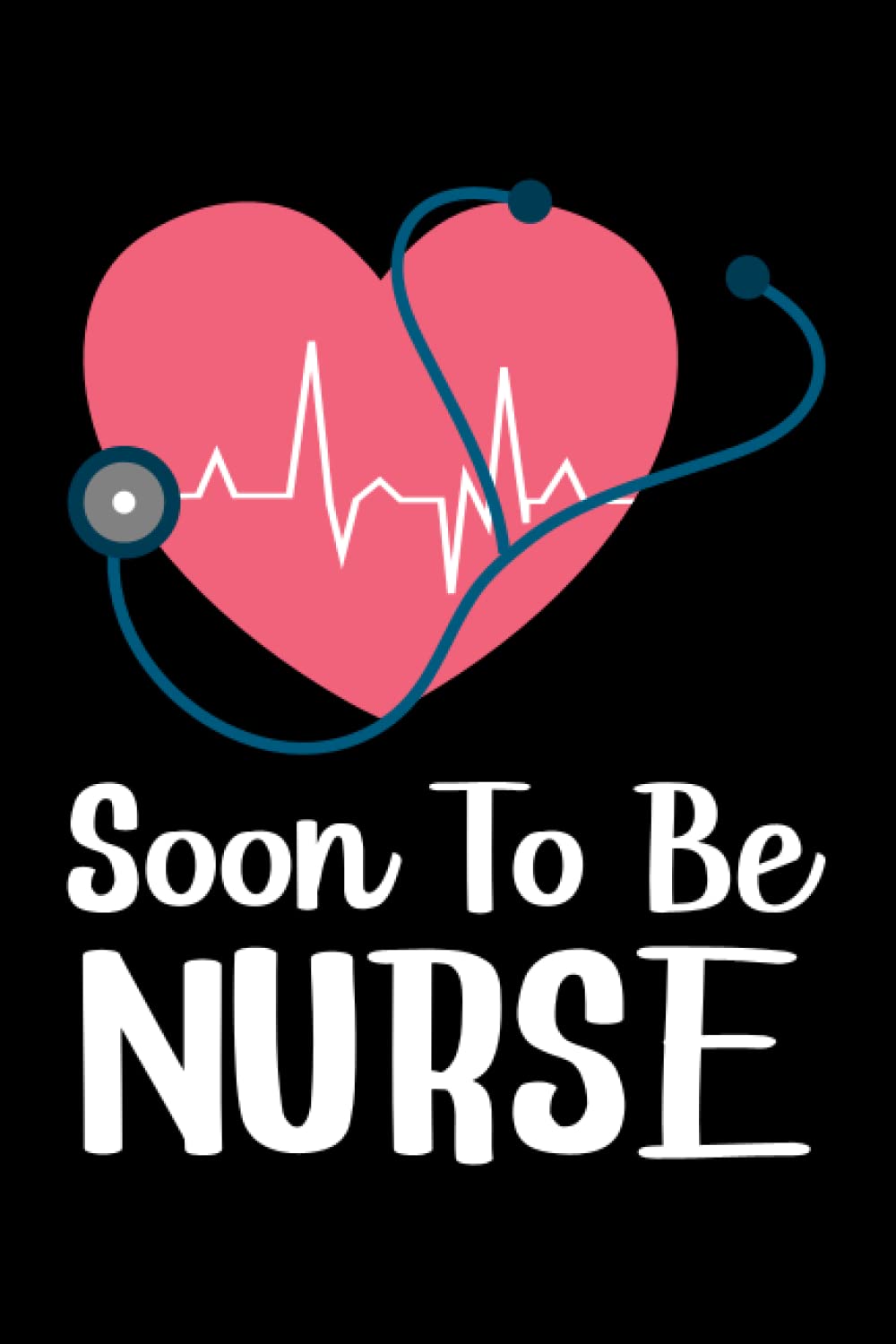 Soon To Be Nurse: Weekly Organizer For Study Plans, Schedules, And Tasks, A Notebook For Future Nurses