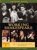 Working Shakespeare: Workshop 5: The Voice Preparation Workshop & Workbook