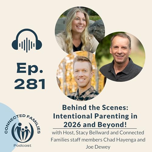Couverture de Behind the Scenes: Intentional Parenting in 2026 and Beyond!