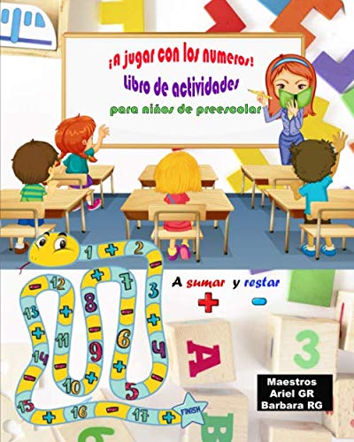 ¡A jugar con los numeros! libro de actividades para niños de preescolar: libro de matematicas