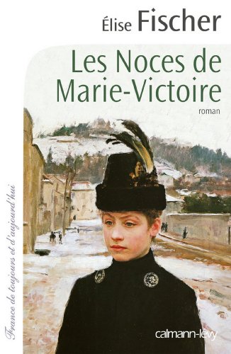 Les Noces de Marie-Victoire (Cal-Lévy-Territoires) Gratuit