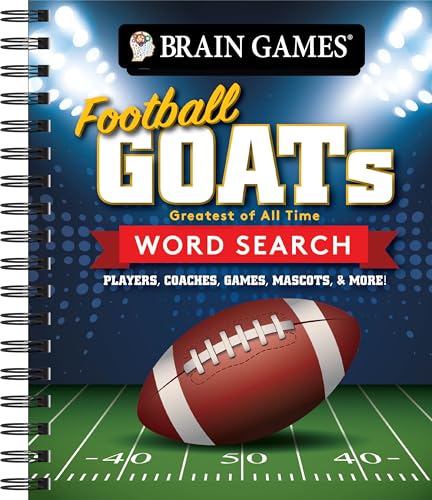 Brain Games - Football GOATs (Greatest of All Time) Word Search: Players, Coaches, Games, Mascots, &...