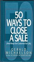 50 Ways to Close a Sale : (And Keep the Customer for Life) 0688115675 Book Cover