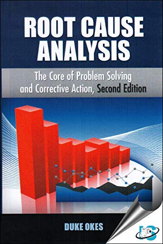 Root Cause Analysis, Second Edition: The Core of Problem Solving and Corrective Action view 2