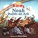 Jump at the Sun: Noah Builds an Ark - Bible Classics (Jump at the Sun Bible Classics)