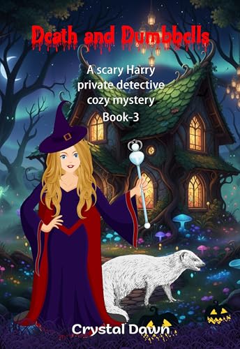 Death and Dumbbells (A Scary Harry Private Detective Cozy Mystery Book 3)