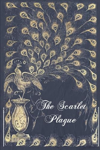 The Scarlet Plague: With original illustrations... B0D4QTL3D2 Book Cover