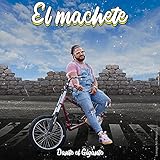 el dantes online  El Machete-Dante el Gigante