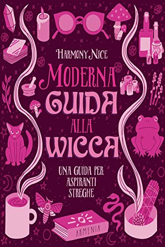 Tipo di prodotto:ABIS BOOK Moderna guida alla wicca. Una guida per aspiranti streghe