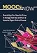 MOOCs Now: Everything You Need to Know to Design, Set Up, and Run a Massive Open Online Course