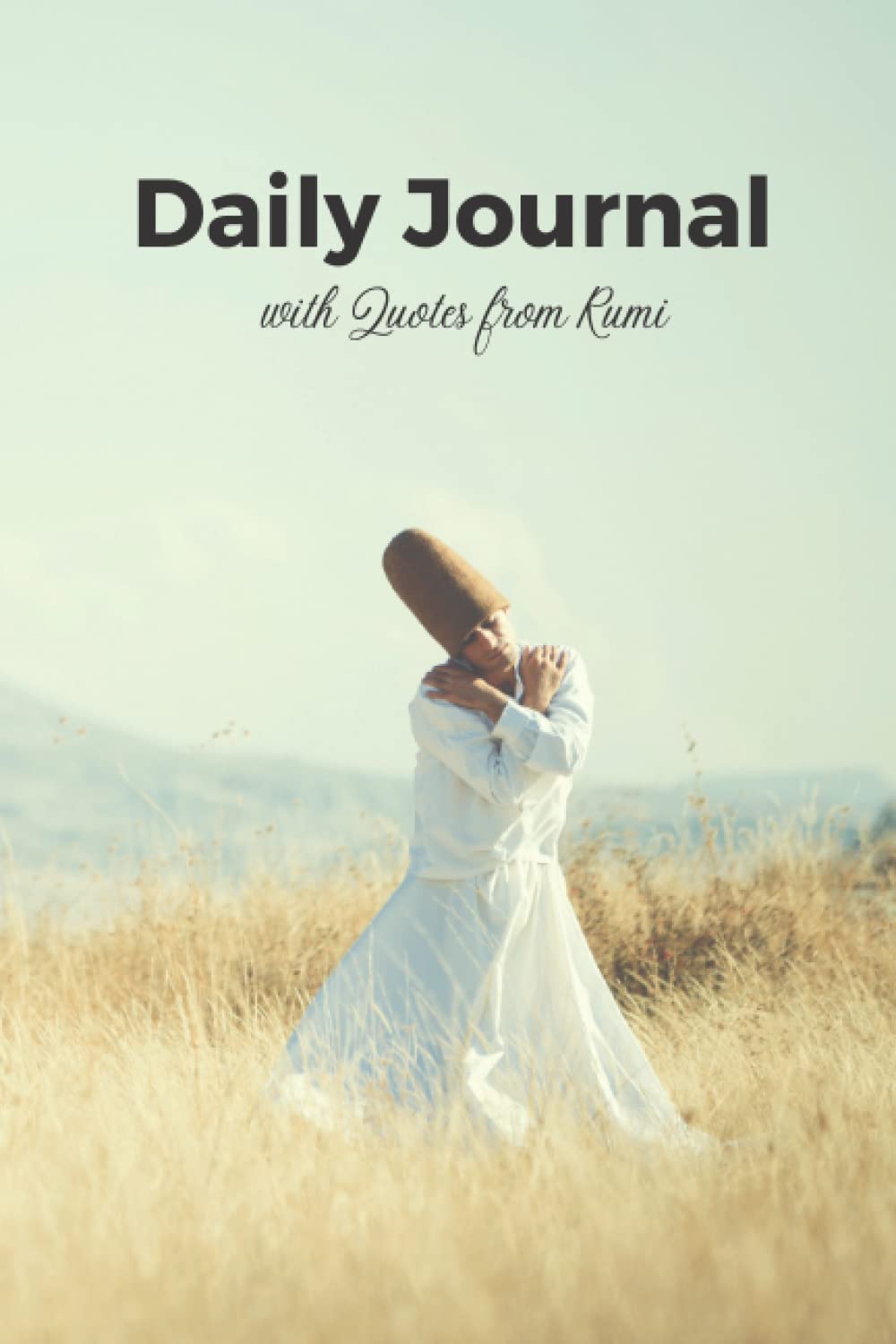 Daily Journal with quotes from Rumi: Cute Journal