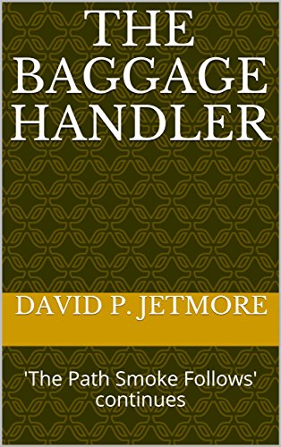 The Baggage Handler: 'The Path Smoke Follows' continues