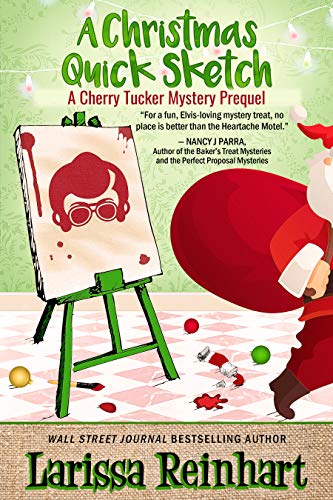 A Christmas Quick Sketch: A Cherry Tucker Mystery Prequel (A Southern Humorous Holiday Crime Caper)