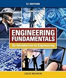 Engineering Fundamentals: An Introduction to Engineering, SI Edition