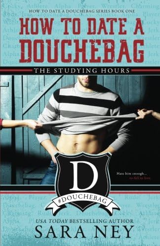 The Studying Hours: How to Date a Douchebag
