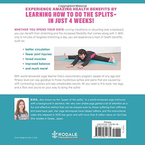 Even the Stiffest People Can Do the Splits: A 4-Week Stretching Plan to Achieve Amazing Health