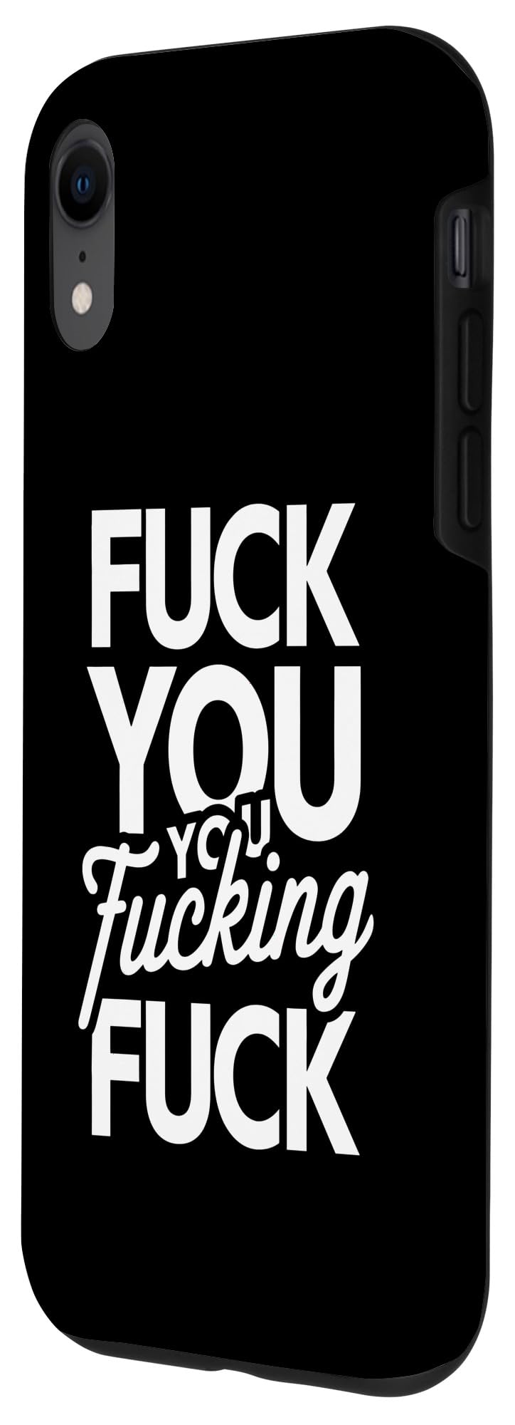 Fuck You You Fucking Fuck Case for iPhone XR - Image 2