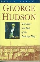 George Hudson (Biography, Letters & Diaries) 0750904933 Book Cover