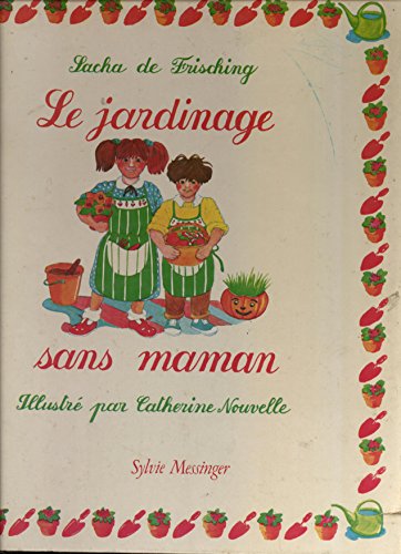 Télécharger Le Jardinage sans maman (Sans maman) Francais PDF