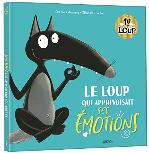 Le Loup qui apprivoisait ses émotions (édition collector / tirage limité) Le Loup qui apprivoisait ses émotions (édition collector / tirage limité)