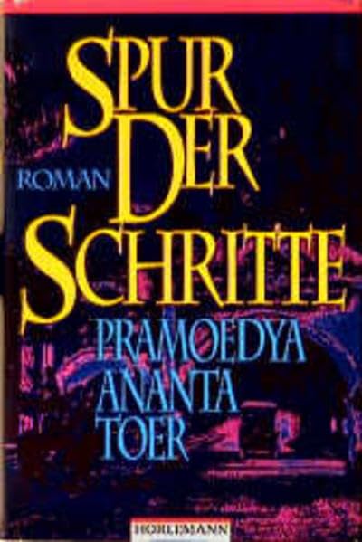 Spur der Schritte: Roman aus Indonesien