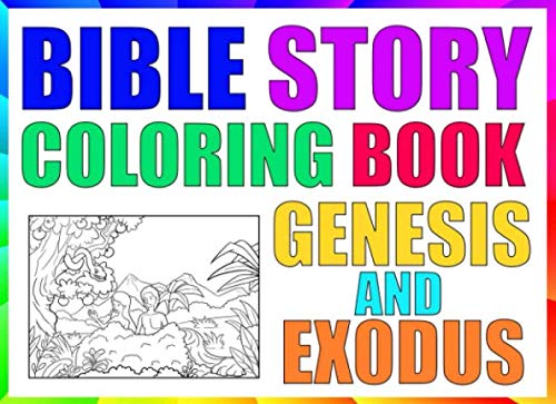 Bible Story Coloring Book - Genesis And Exodus: Study The Scripture