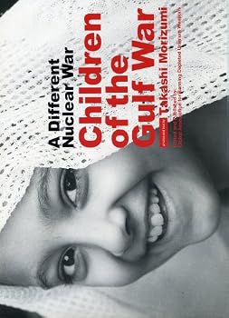 Paperback Children of the Gulf War: A Different Nuclear War Book