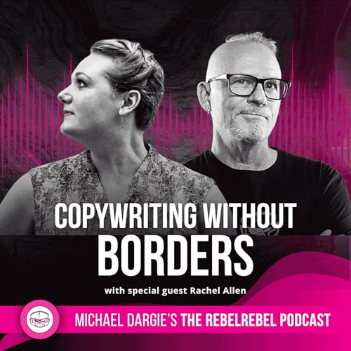 Copywriting Without Borders with Rachel Allen
