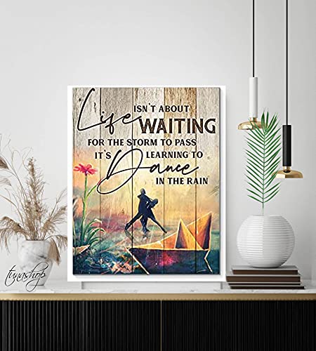 Mugmug Dancing Couple Life Isn't About Waiting for The Storm to Pass Canvas Poster(11x14)