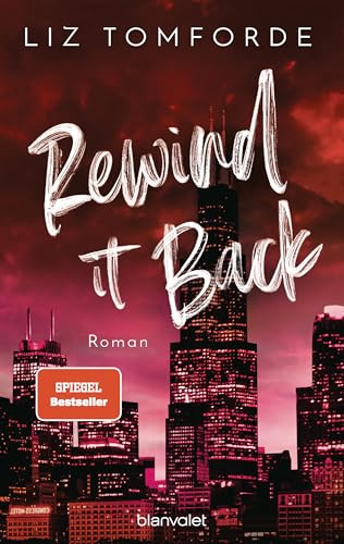 Rewind It Back: Roman - TikTok made me buy it: Sports Romance trifft auf Girl Next Door und First Love – endlich auf Deutsch! (Windy City-Reihe 5) (German Edition)