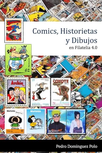 Comics, Historietas y Dibujos en Filatelia 4.0: La visión más divertida del mundo (We Love Philately)