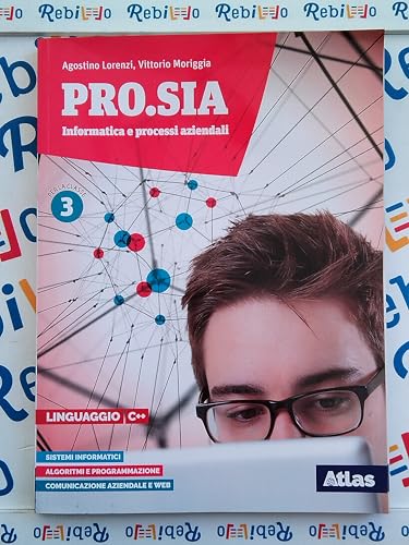 PRO.SIA INFORMATICA E PROCESSI AZIENDALI - (9788826820170) + Materiali didattici – Rebillo