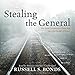 Stealing the General: The Great Locomotive Chase and the First Medal of Honor