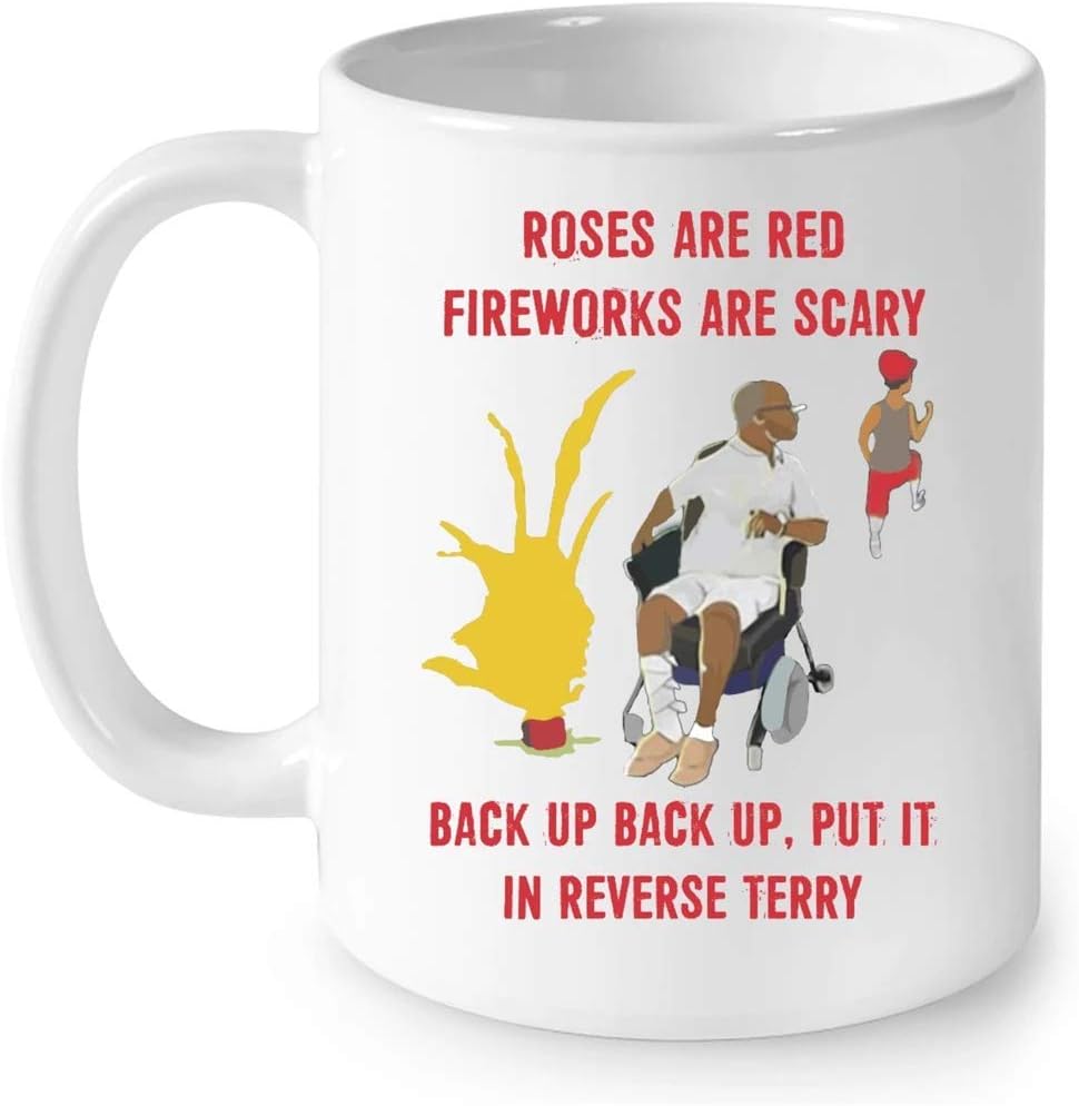 Roses Are Red Fireworks Are Scary Back Up Back Up Put It In Reverse Terry - Full-Wrap Coffee White Mug